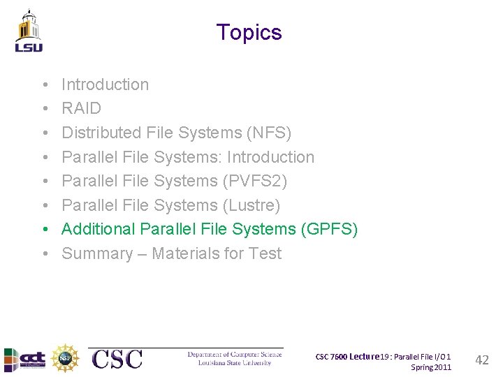 Topics • • Introduction RAID Distributed File Systems (NFS) Parallel File Systems: Introduction Parallel Topics • • Introduction RAID Distributed File Systems (NFS) Parallel File Systems: Introduction Parallel