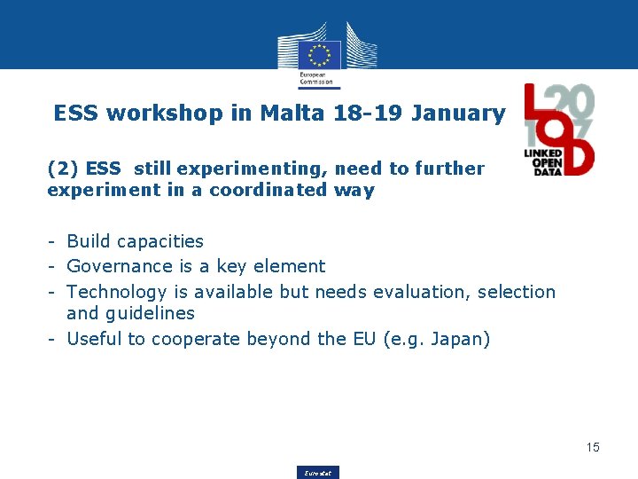 ESS workshop in Malta 18 -19 January (2) ESS still experimenting, need to further