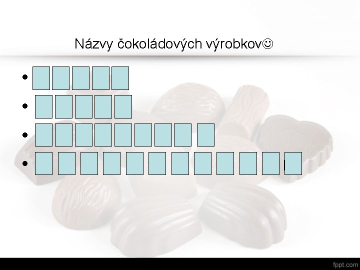 Názvy čokoládových výrobkov • • L i n d t M i l k Názvy čokoládových výrobkov • • L i n d t M i l k