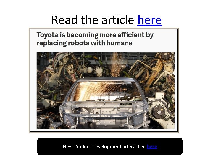 Read the article here New Product Development interactive here 