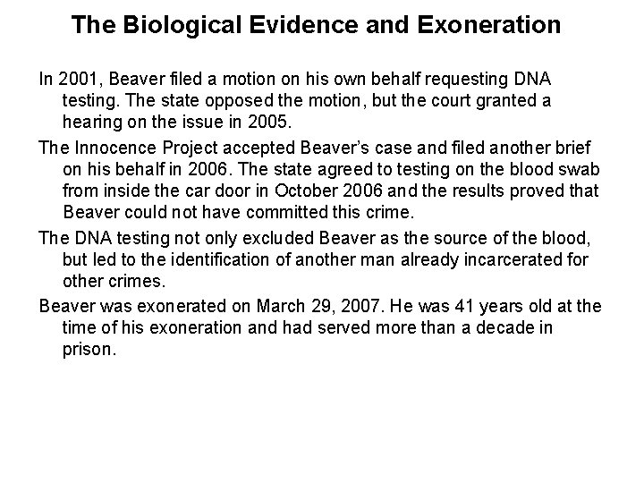 The Biological Evidence and Exoneration In 2001, Beaver filed a motion on his own