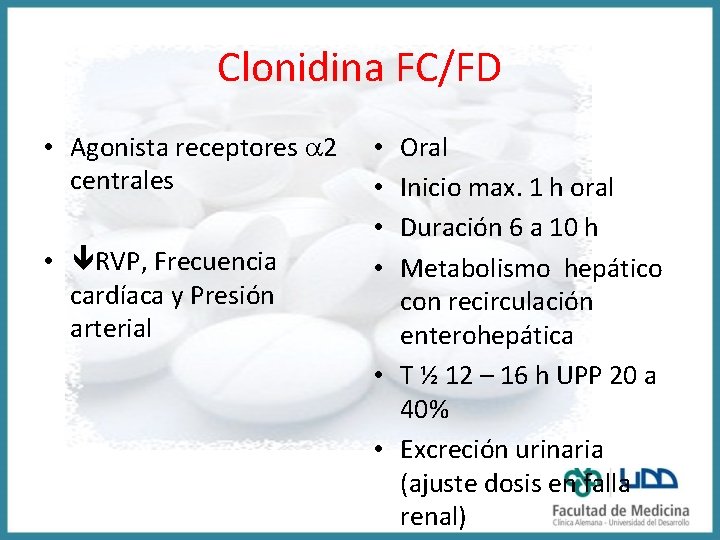 Clonidina FC/FD • Agonista receptores a 2 centrales • RVP, Frecuencia cardíaca y Presión