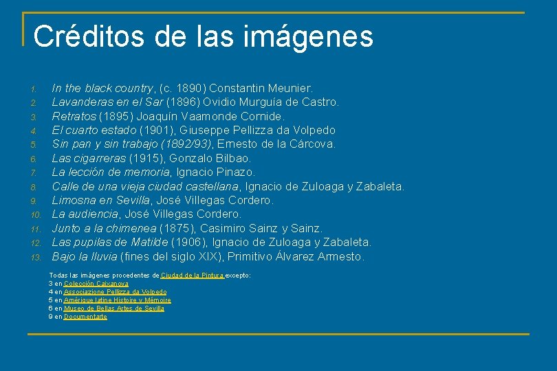 Créditos de las imágenes 1. 2. 3. 4. 5. 6. 7. 8. 9. 10.