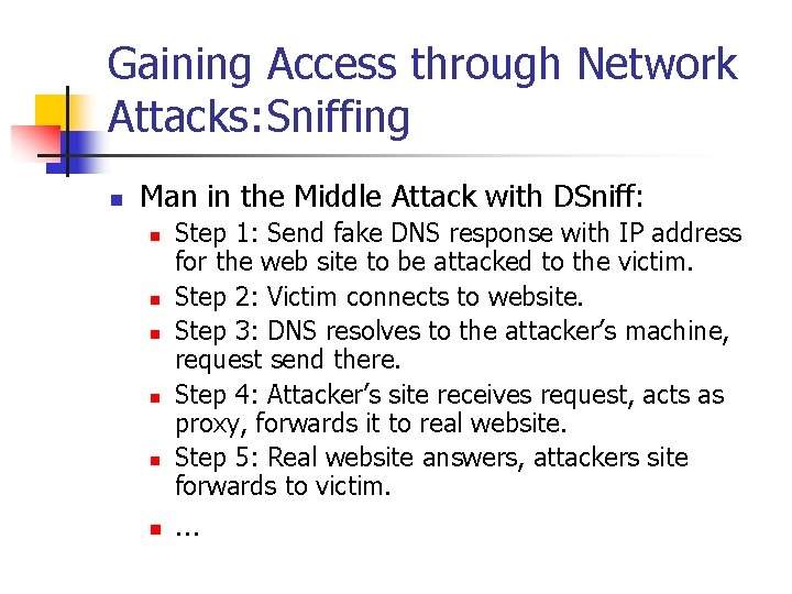 Gaining Access through Network Attacks: Sniffing n Man in the Middle Attack with DSniff: