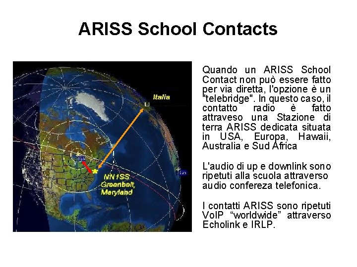 ARISS School Contacts • Quando un ARISS School Contact non può essere fatto per