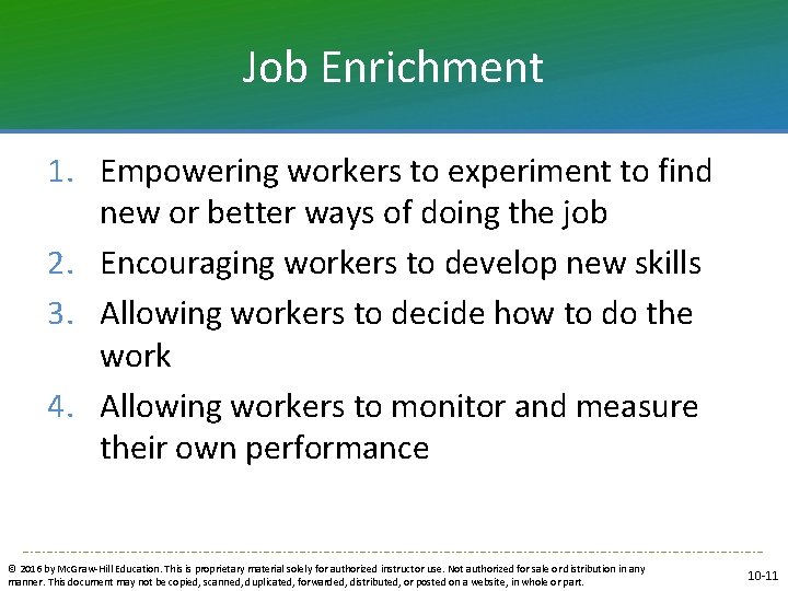 Job Enrichment 1. Empowering workers to experiment to find new or better ways of