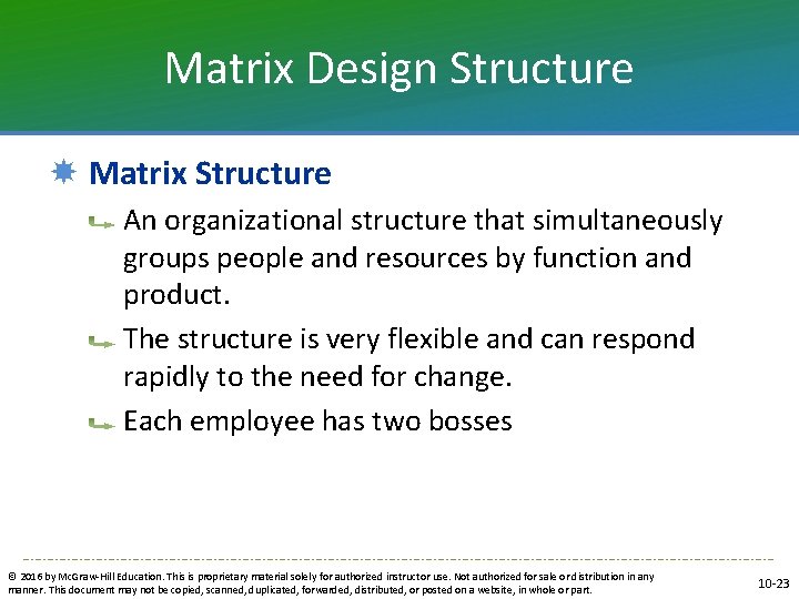 Matrix Design Structure Matrix Structure An organizational structure that simultaneously groups people and resources