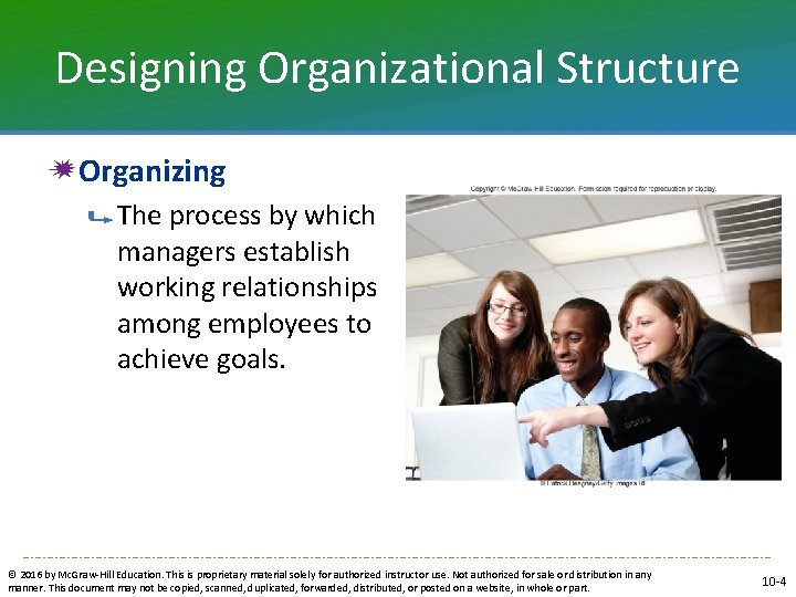 Designing Organizational Structure Organizing The process by which managers establish working relationships among employees