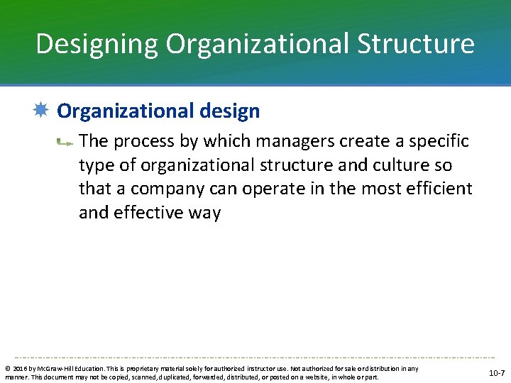 Designing Organizational Structure Organizational design The process by which managers create a specific type