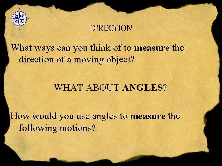 DIRECTION What ways can you think of to measure the direction of a moving