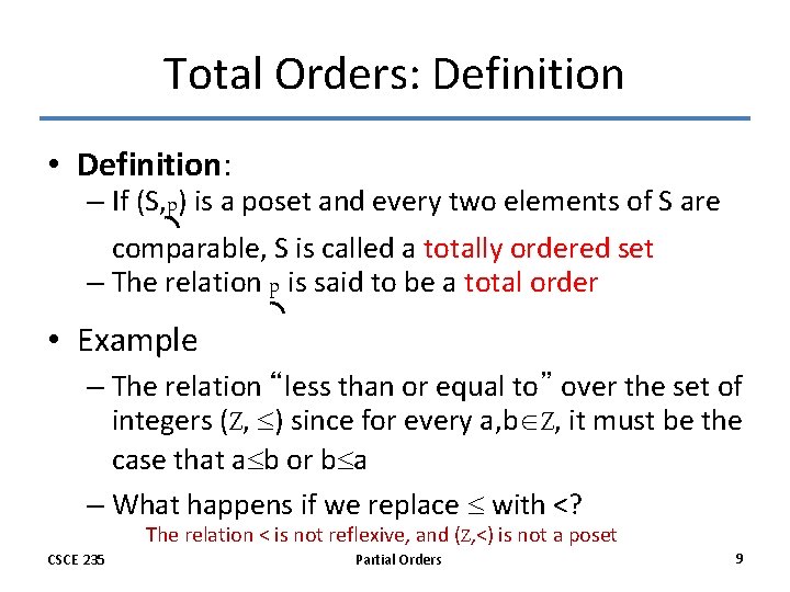 Total Orders: Definition • Definition: – If (S, p) is a poset and every
