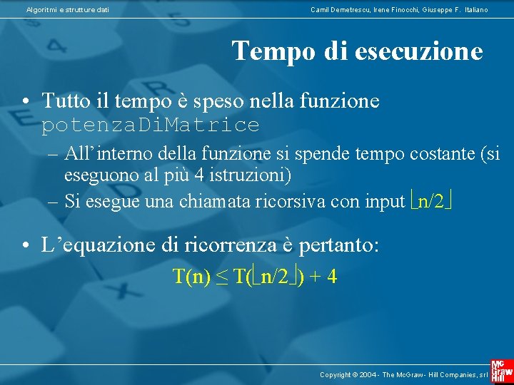 Algoritmi e strutture dati Camil Demetrescu, Irene Finocchi, Giuseppe F. Italiano Tempo di esecuzione
