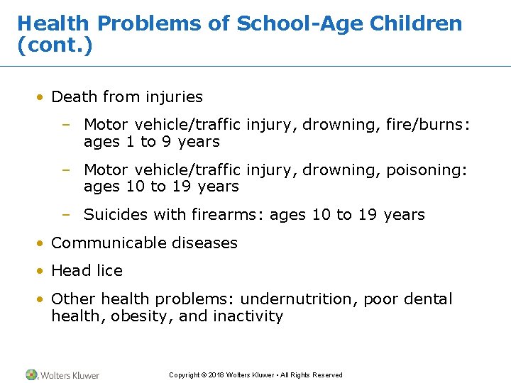 Health Problems of School-Age Children (cont. ) • Death from injuries – Motor vehicle/traffic