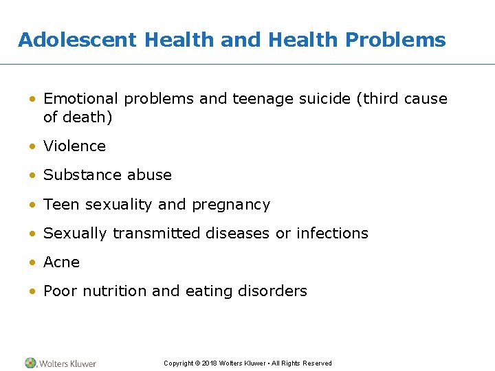 Adolescent Health and Health Problems • Emotional problems and teenage suicide (third cause of