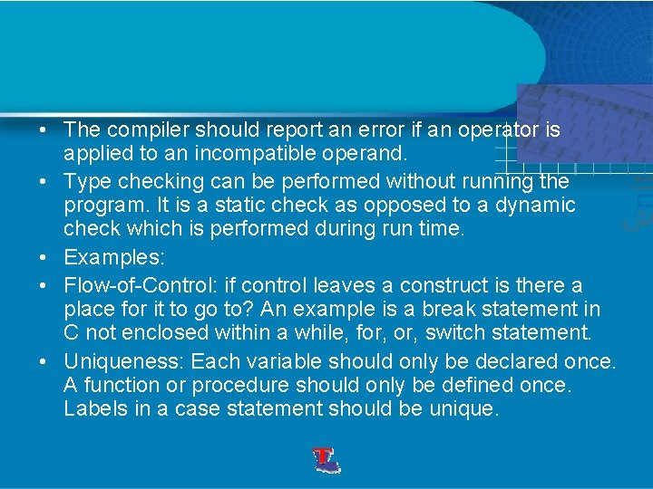 • The compiler should report an error if an operator is applied to • The compiler should report an error if an operator is applied to