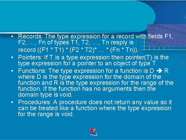 • Records: The type expression for a record with fields F 1, F • Records: The type expression for a record with fields F 1, F
