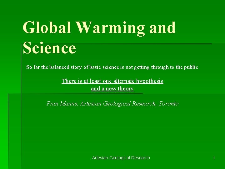 Global Warming and Science So far the balanced story of basic science is not