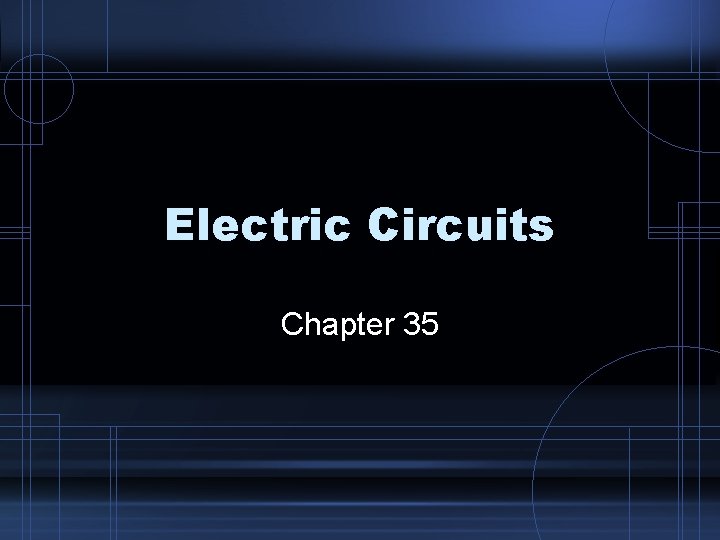 Electric Circuits Chapter 35 