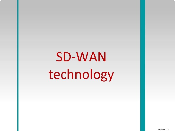 SD-WAN technology SD-WAN 22 
