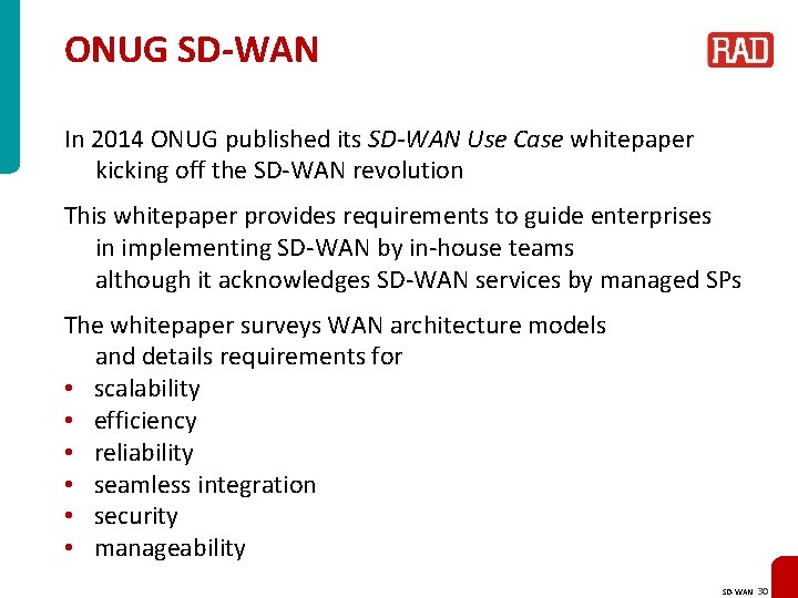 ONUG SD-WAN In 2014 ONUG published its SD-WAN Use Case whitepaper kicking off the