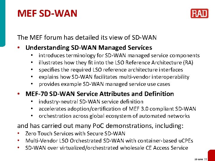 MEF SD-WAN The MEF forum has detailed its view of SD-WAN • Understanding SD-WAN