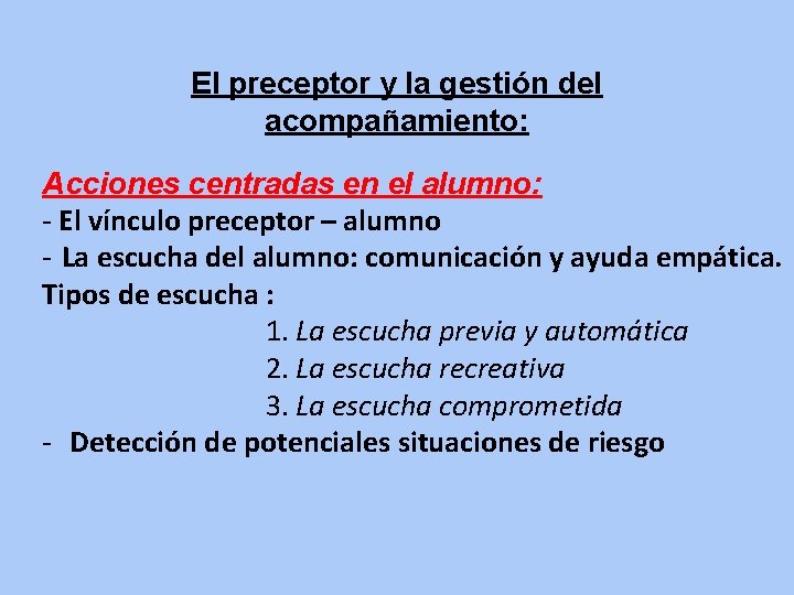 El preceptor y la gestión del acompañamiento: Acciones centradas en el alumno: - El El preceptor y la gestión del acompañamiento: Acciones centradas en el alumno: - El