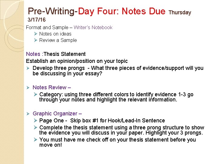 Pre-Writing-Day Four: Notes Due Thursday 3/17/16 Format and Sample – Writer’s Notebook Ø Notes