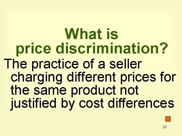 What is price discrimination? The practice of a seller charging different prices for the