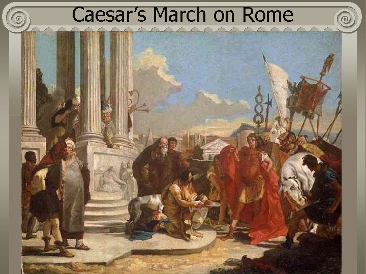 Caesar’s March on Rome 