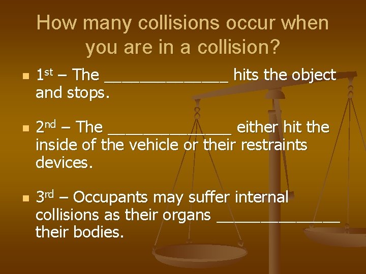 How many collisions occur when you are in a collision? n n n 1
