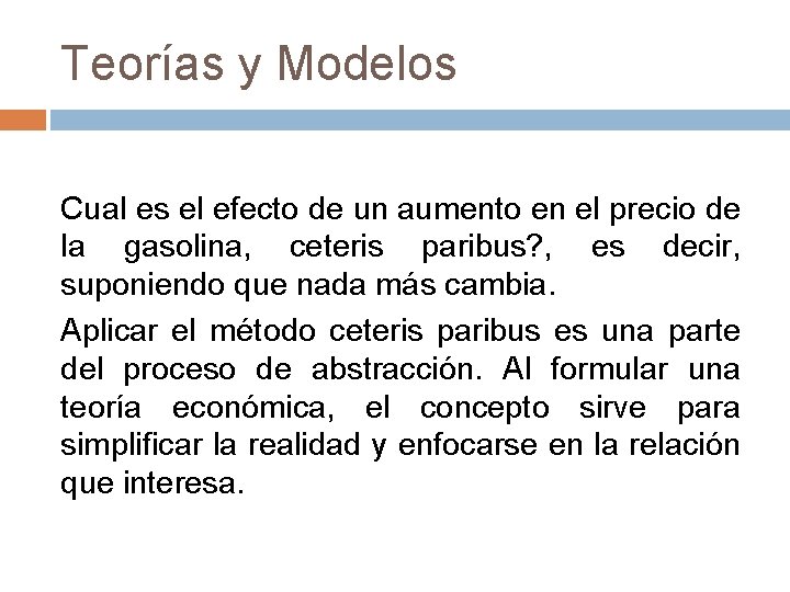 Teorías y Modelos Cual es el efecto de un aumento en el precio de