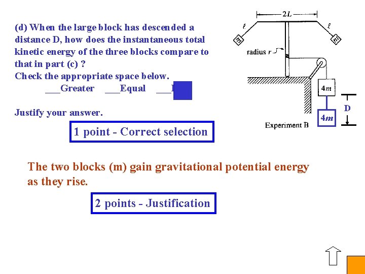 (d) When the large block has descended a distance D, how does the instantaneous