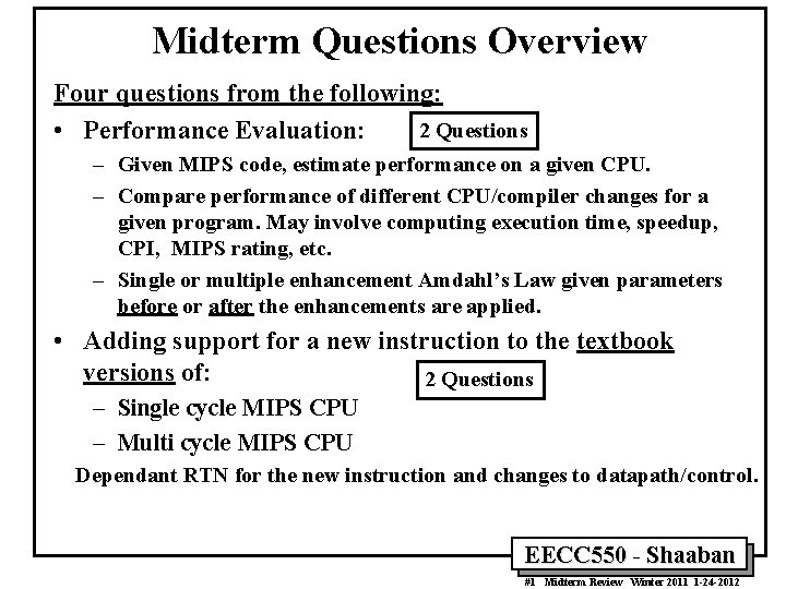 Midterm Questions Overview Four questions from the following: 2 Questions • Performance Evaluation: –