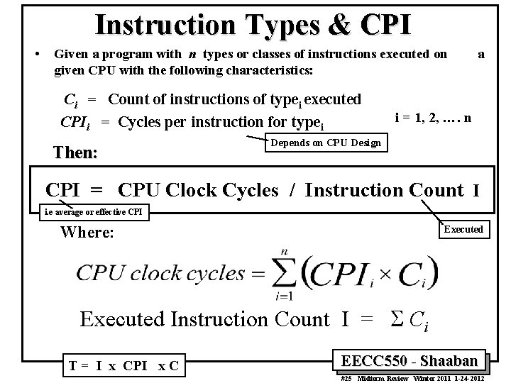 Instruction Types & CPI • Given a program with n types or classes of