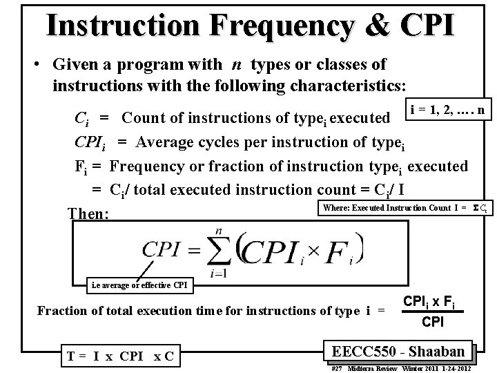 Instruction Frequency & CPI • Given a program with n types or classes of