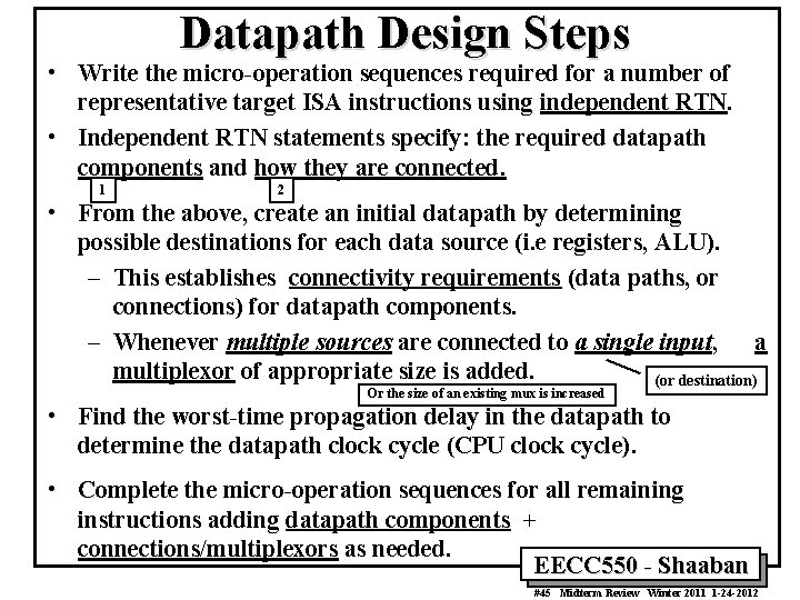 Datapath Design Steps • Write the micro-operation sequences required for a number of representative