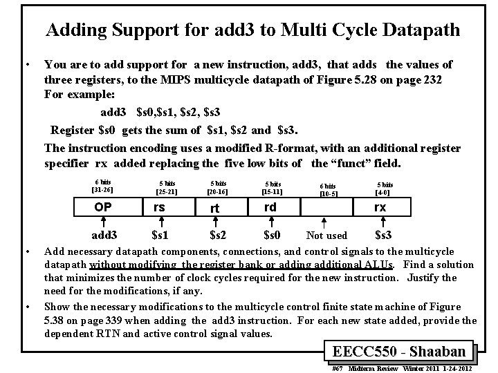 Adding Support for add 3 to Multi Cycle Datapath • You are to add