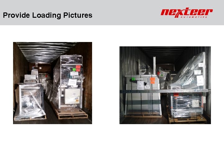 Provide Loading Pictures Nexteer Confidential 