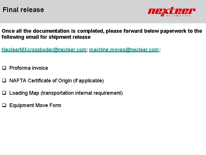 Final release Once all the documentation is completed, please forward below paperwork to the