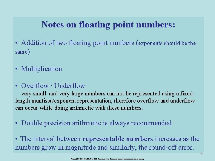 Notes on floating point numbers: • Addition of two floating point numbers (exponents should