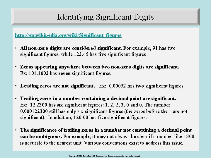 Identifying Significant Digits http: //en. wikipedia. org/wiki/Significant_figures • All non-zero digits are considered significant.