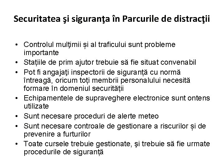 Securitatea şi siguranţa în Parcurile de distracţii • Controlul mulţimii și al traficului sunt