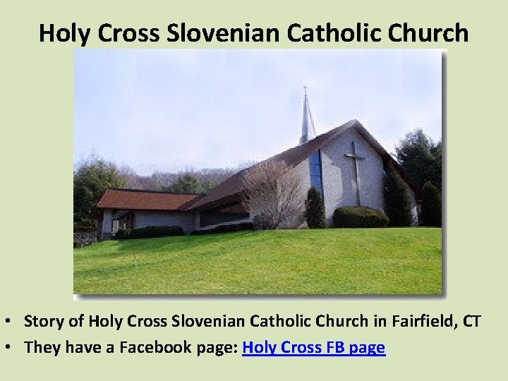 Holy Cross Slovenian Catholic Church • Story of Holy Cross Slovenian Catholic Church in