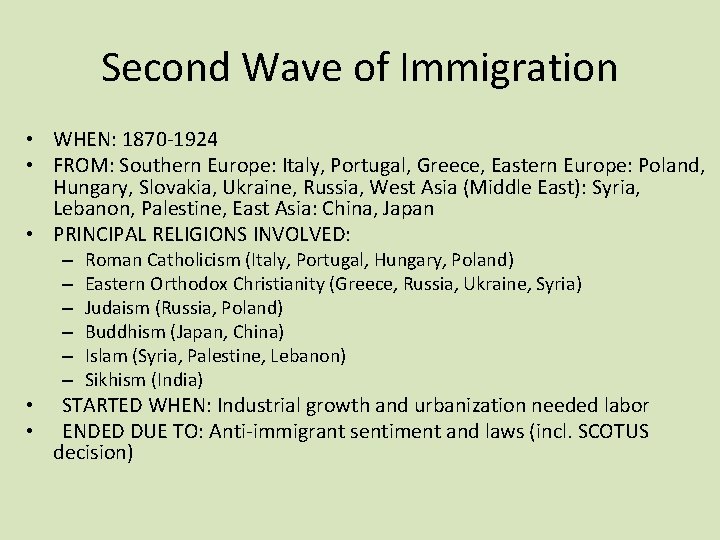 Second Wave of Immigration • WHEN: 1870 -1924 • FROM: Southern Europe: Italy, Portugal,