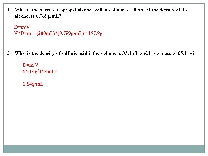 4. What is the mass of isopropyl alcohol with a volume of 200 m.