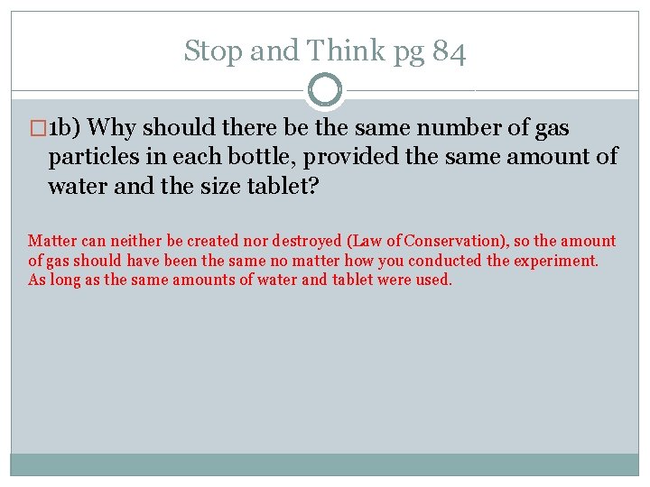 Stop and Think pg 84 � 1 b) Why should there be the same