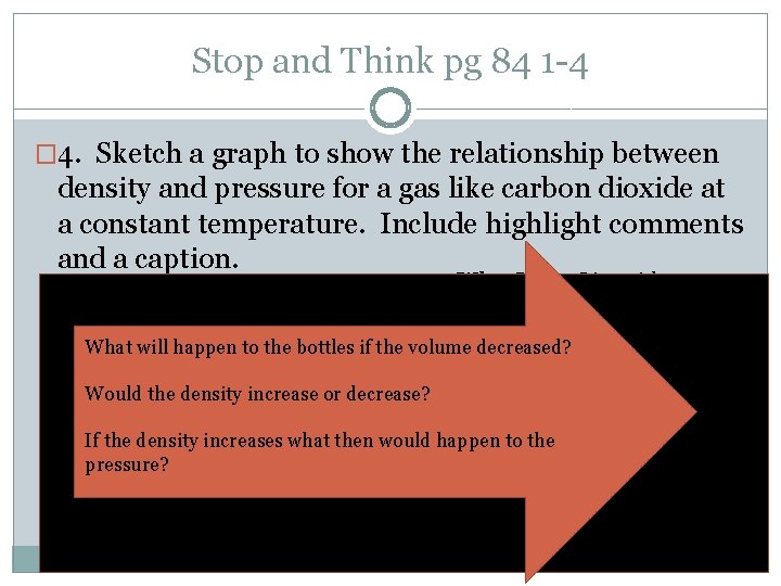 Stop and Think pg 84 1 -4 � 4. Sketch a graph to show