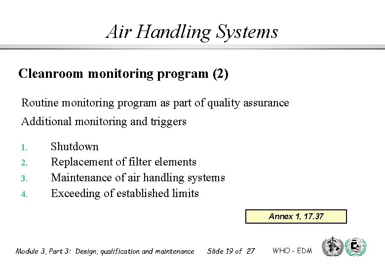Air Handling Systems Cleanroom monitoring program (2) Routine monitoring program as part of quality Air Handling Systems Cleanroom monitoring program (2) Routine monitoring program as part of quality