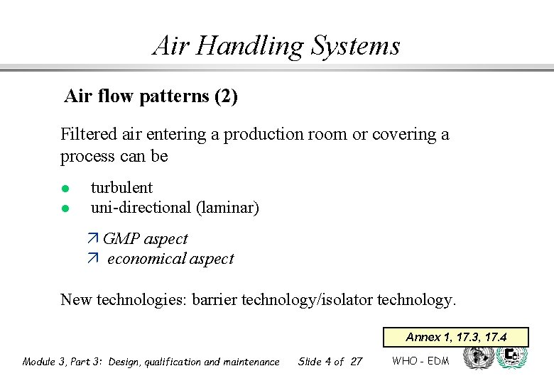 Air Handling Systems Air flow patterns (2) Filtered air entering a production room or Air Handling Systems Air flow patterns (2) Filtered air entering a production room or