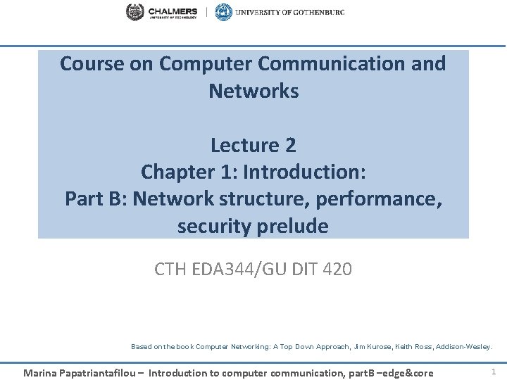 Course on Computer Communication and Networks Lecture 2 Chapter 1: Introduction: Part B: Network